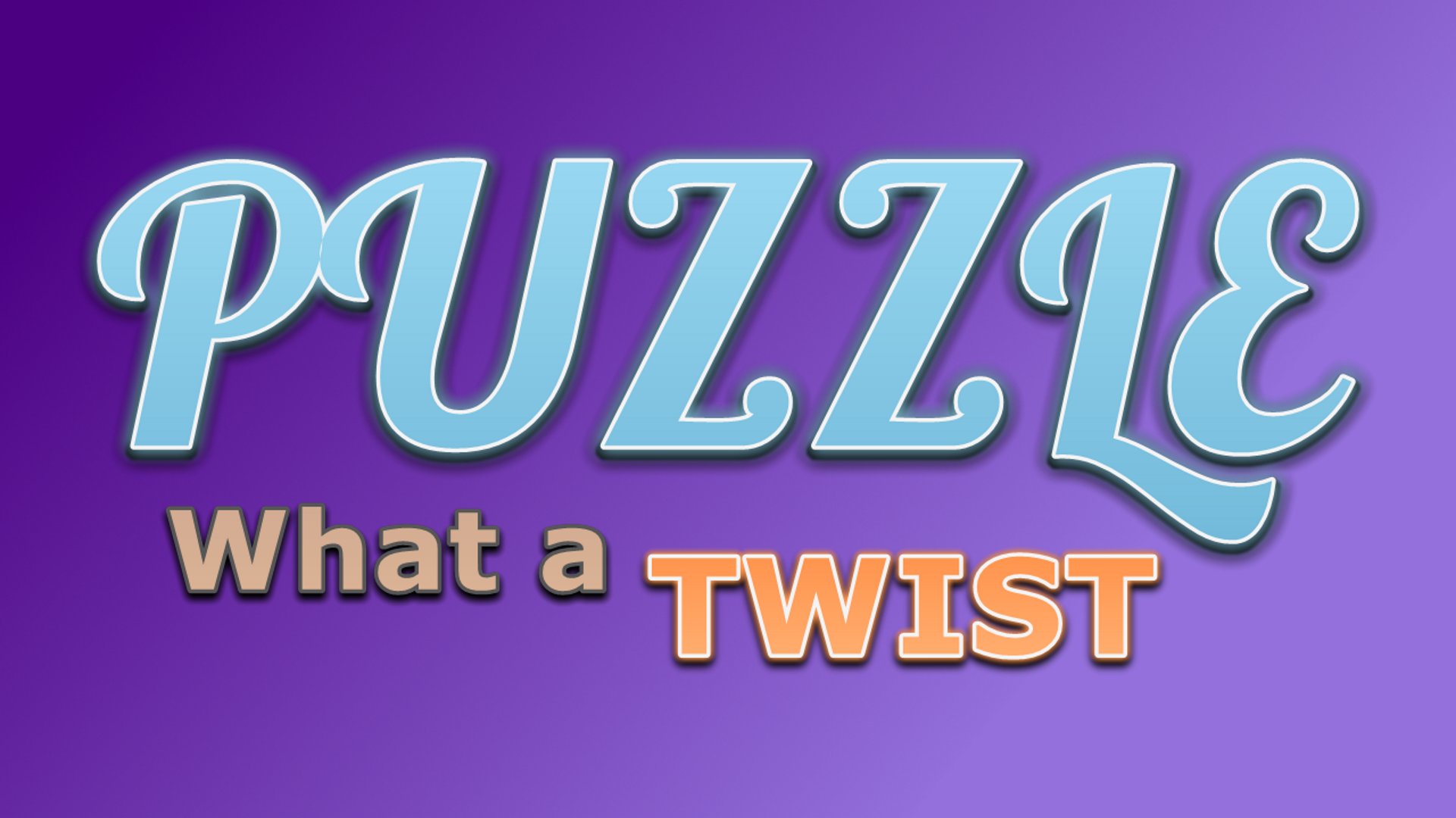 Puzzle: What a Twist!